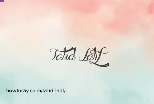 Talid Latif
