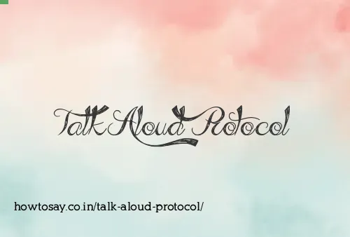 Talk Aloud Protocol