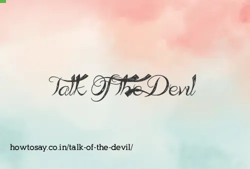 Talk Of The Devil