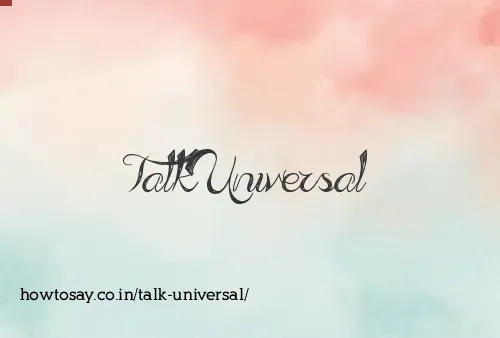 Talk Universal