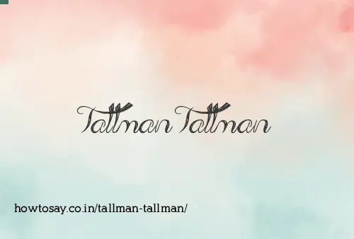 Tallman Tallman
