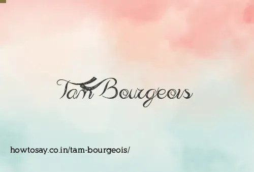 Tam Bourgeois