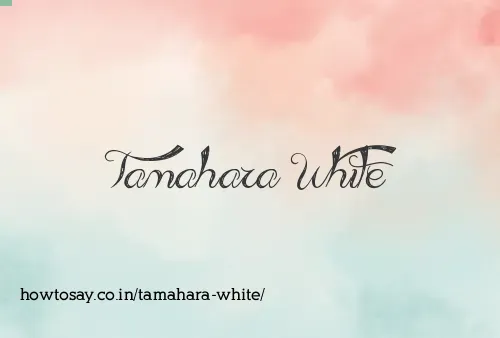 Tamahara White