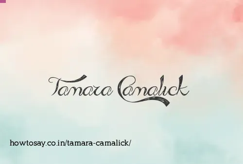 Tamara Camalick