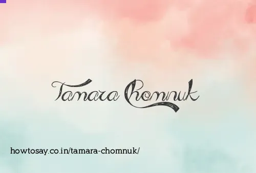 Tamara Chomnuk