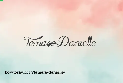 Tamara Danielle