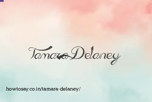 Tamara Delaney