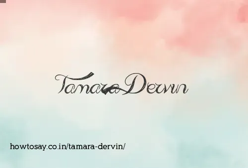 Tamara Dervin