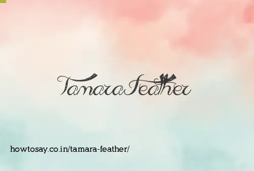 Tamara Feather