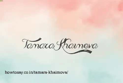 Tamara Khaimova