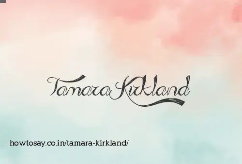Tamara Kirkland