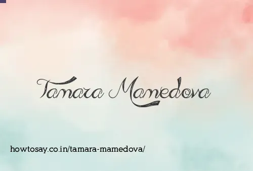 Tamara Mamedova