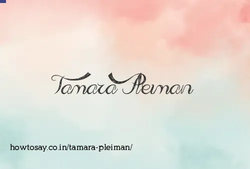 Tamara Pleiman