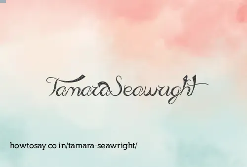 Tamara Seawright