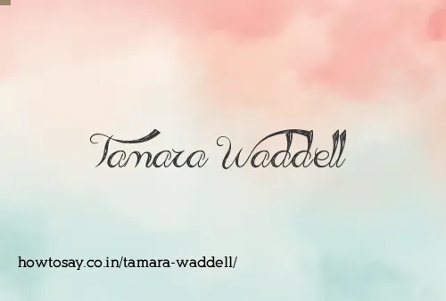 Tamara Waddell
