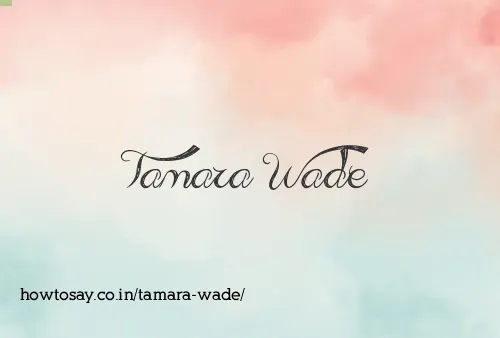 Tamara Wade