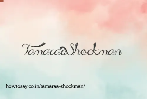 Tamaraa Shockman