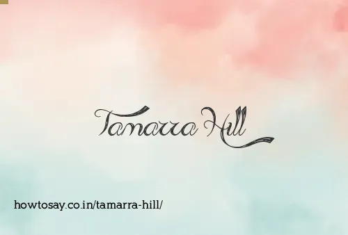 Tamarra Hill