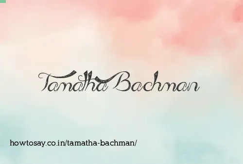 Tamatha Bachman