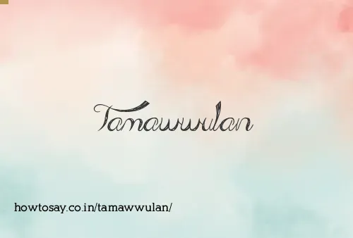 Tamawwulan