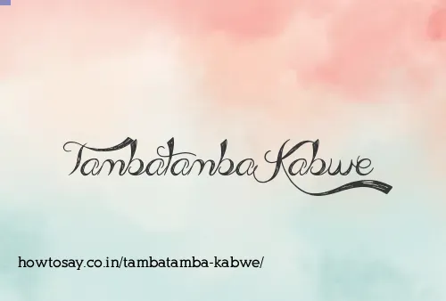 Tambatamba Kabwe