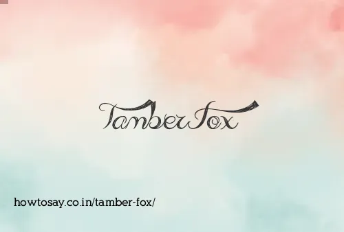 Tamber Fox