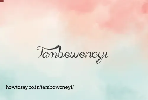 Tambowoneyi