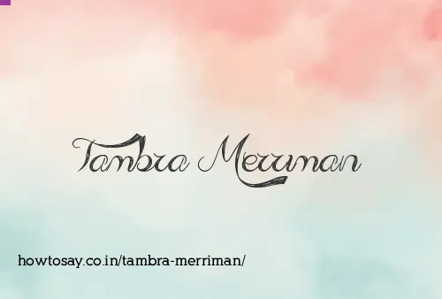 Tambra Merriman