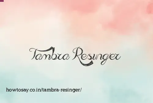 Tambra Resinger