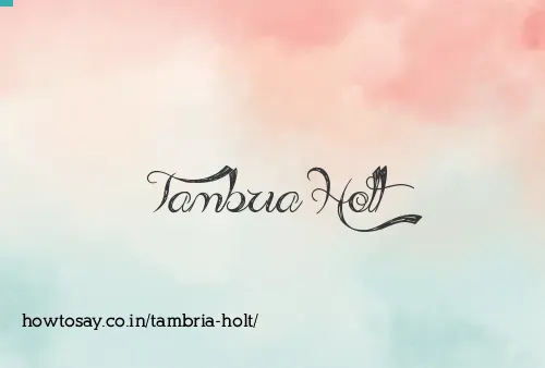 Tambria Holt
