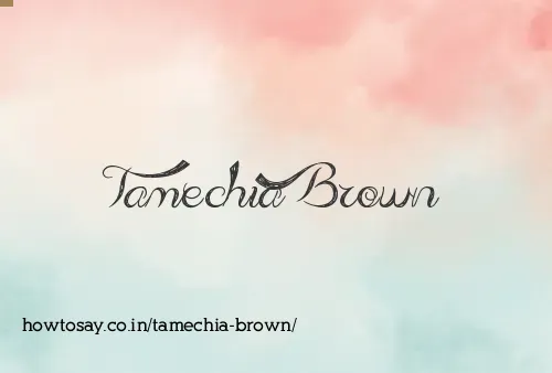 Tamechia Brown