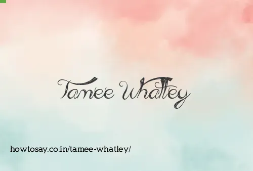 Tamee Whatley