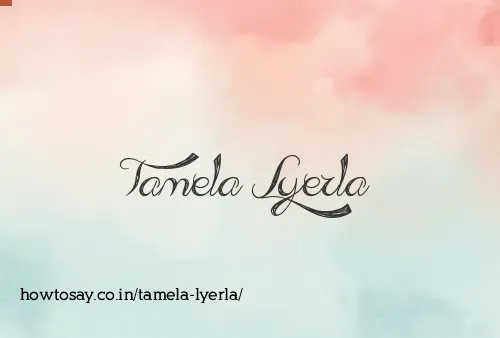 Tamela Lyerla