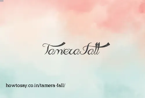 Tamera Fall
