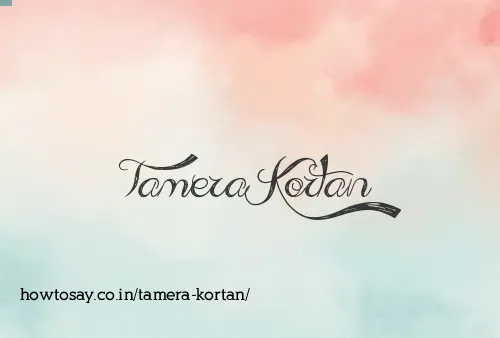 Tamera Kortan