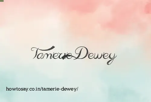 Tamerie Dewey