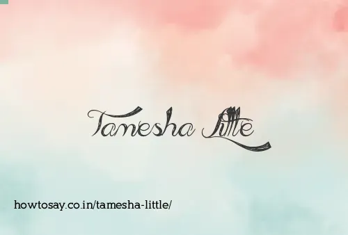 Tamesha Little