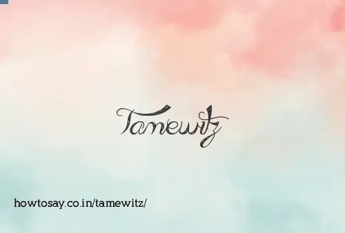 Tamewitz