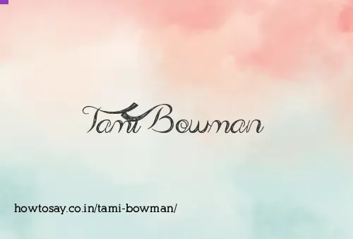 Tami Bowman