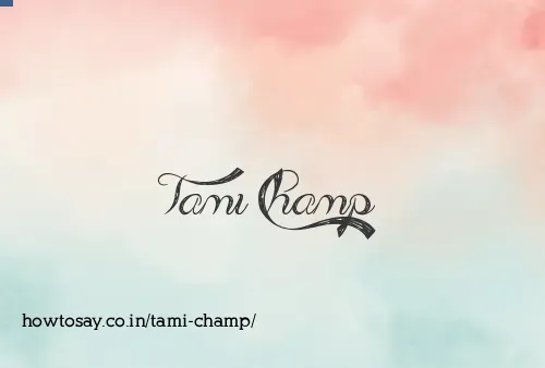 Tami Champ