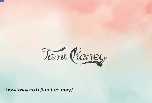 Tami Chaney