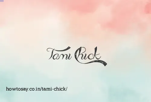 Tami Chick