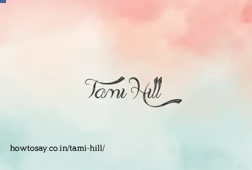Tami Hill