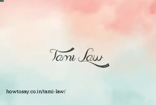 Tami Law