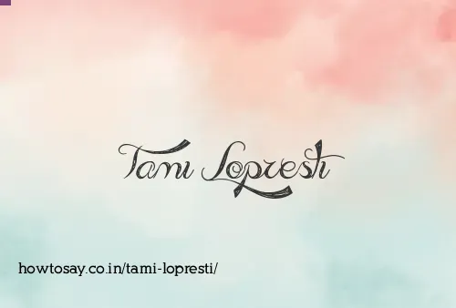 Tami Lopresti