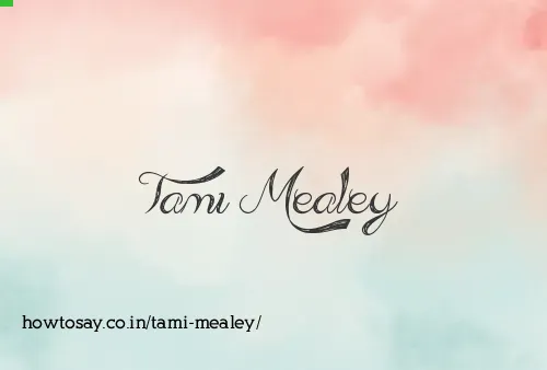 Tami Mealey