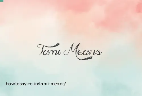 Tami Means