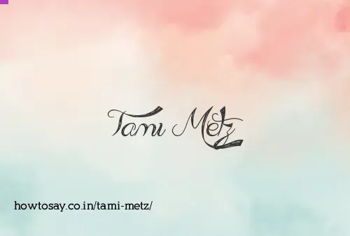 Tami Metz