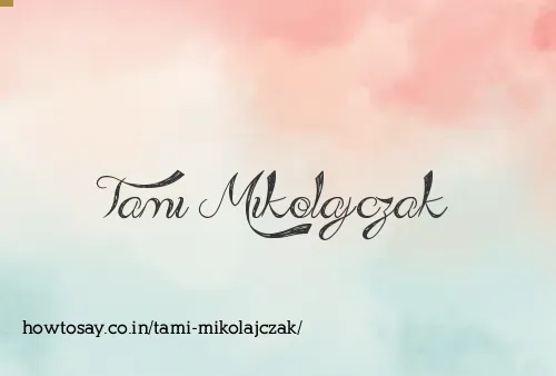 Tami Mikolajczak