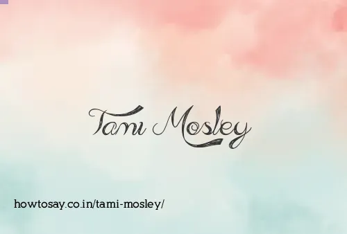 Tami Mosley